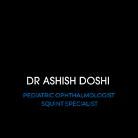 Dr. Ashish Doshi 
Eye Surgeon
Pediatric Ophthalmologist
Squint