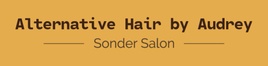 Alternative Hair by Audrey 
-a Sonder Salon-