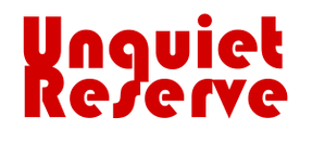 Unquiet Reserve