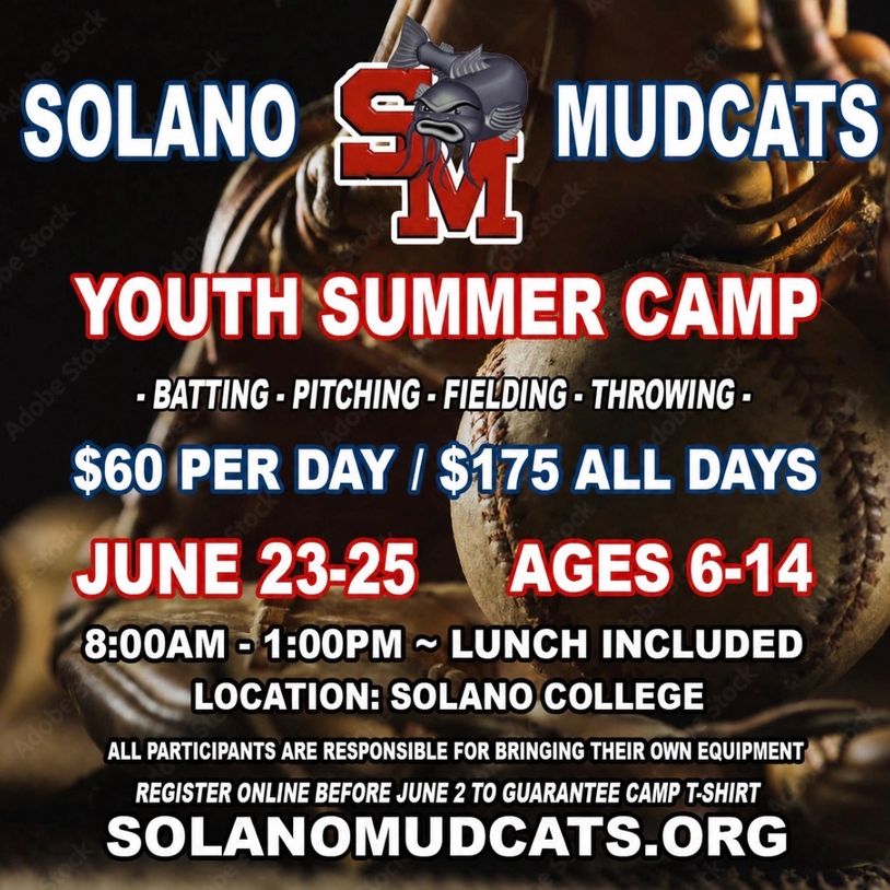 Solano Mudcats Youth Summer Camp for ages 6-14 with batting, pitching, fielding, and throwing skills.