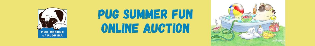 Banner for Pug Rescue of Florida's summer online auction event.