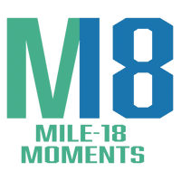 Mile-18 Moments