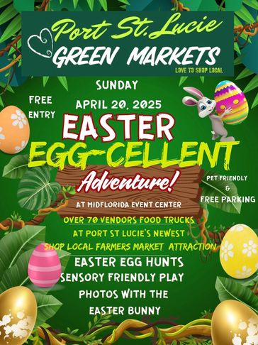 Port St. Lucie Green Markets Easter Egg-cellent Adventure on April 20, 2025, with free entry and parking.