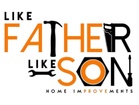 Like Father Like Son Home improvements 
