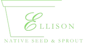 Ellison Native Seed & Sprout