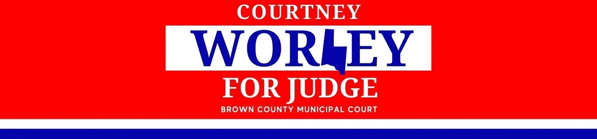 Courtney Worley for 
Brown County Municipal Judge