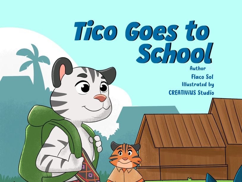 Tico Goes to School by Flaco Sol