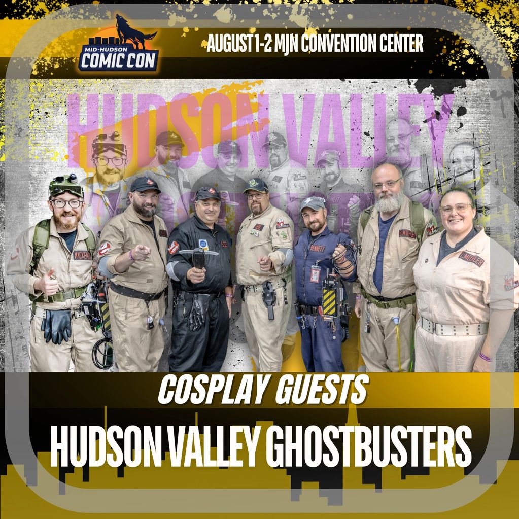 Mid-Hudson Comic Con features Hudson Valley Ghostbusters cosplay guests.