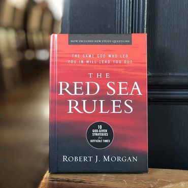 The Red Sea Rules- 10 God-Given Strategies for Difficult Times