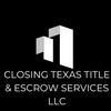 CLOSING TEXAS TITLE & ESCROW SERVICES, LLC