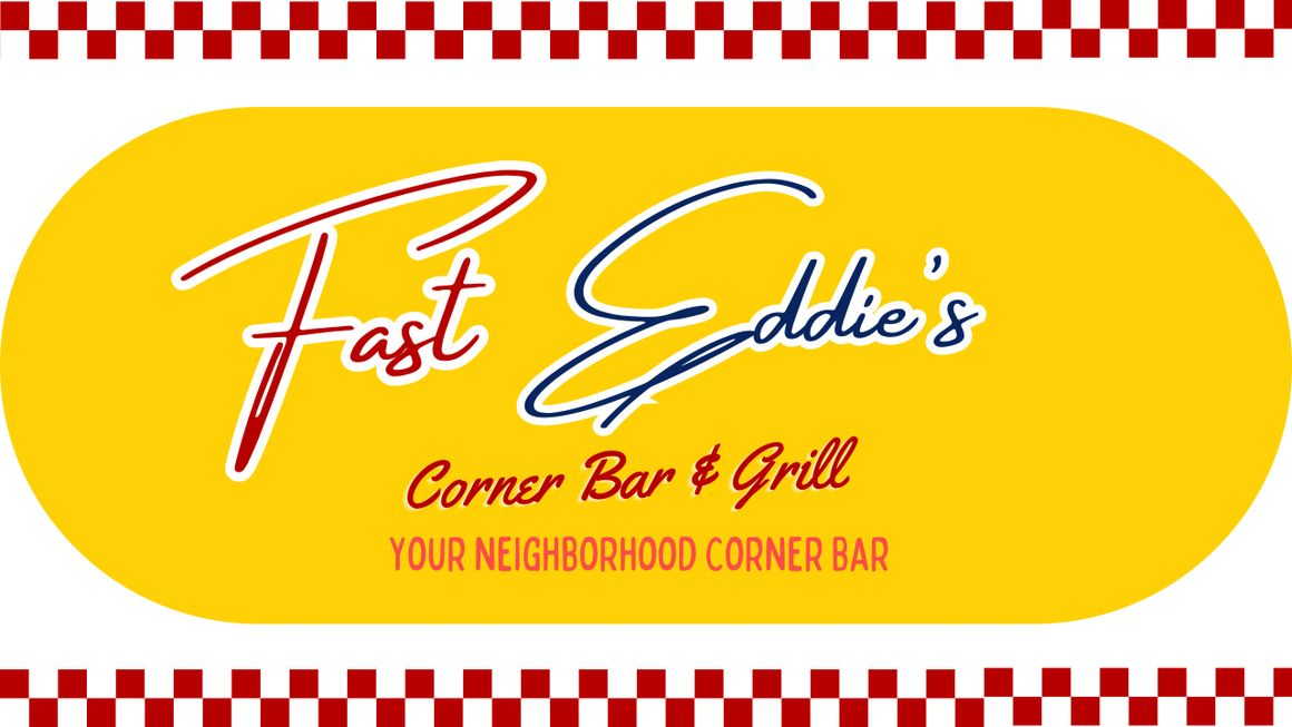 Fast Eddie’s Corner Bar & Grill