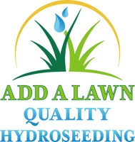 Add A Lawn 
Quality hydroseeding
