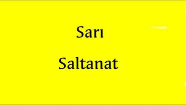 Sarı zemin üzerinde Siyah yazıyla "Sarı Saltanat" yazısı.