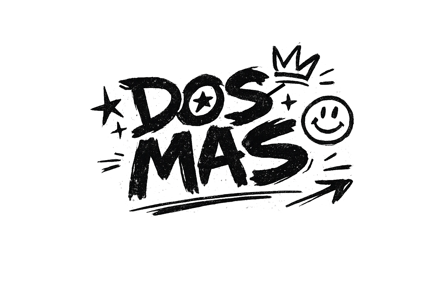 Black graffiti-style text saying 'DOS MAS' with stars, a crown, smiley face, and arrow.