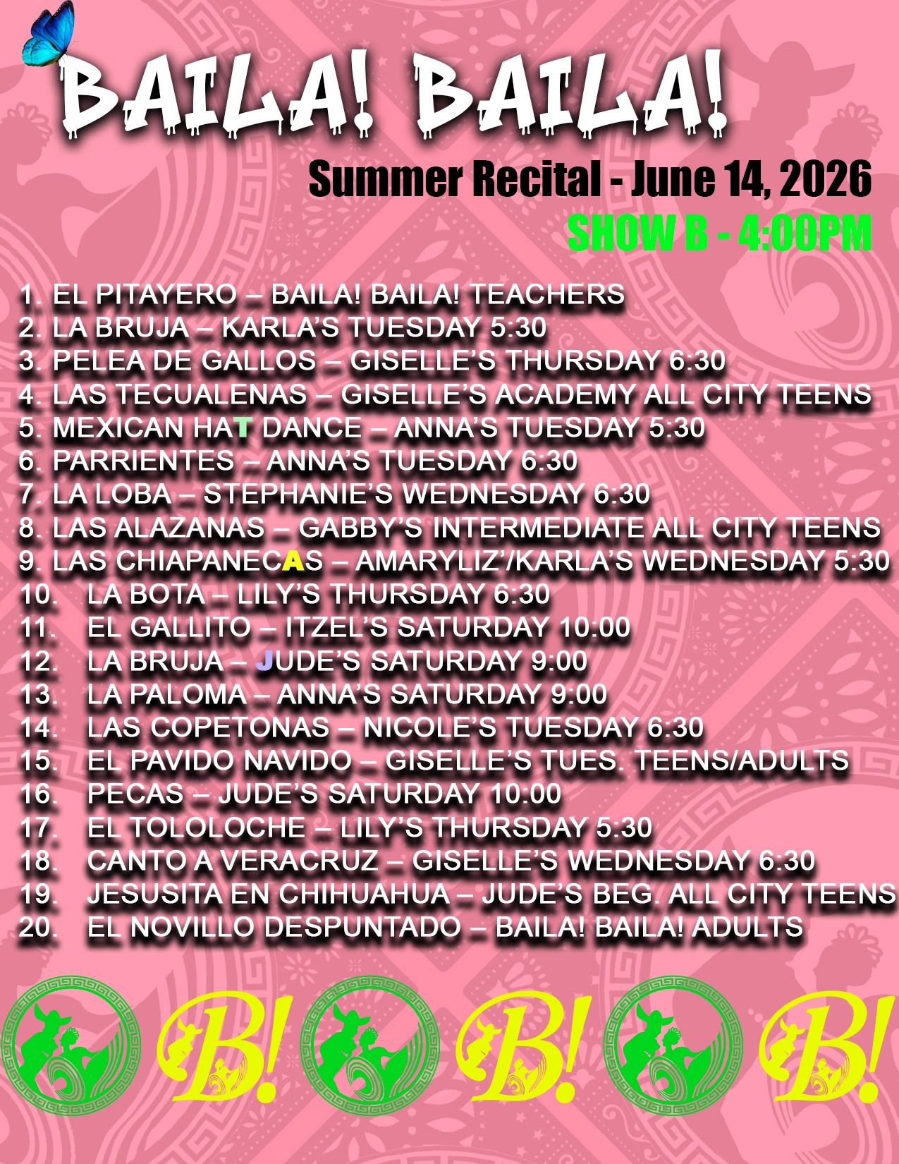 Baila! Baila! Summer Recital Show B on June 14, 2026, featuring 20 dance performances by various teachers and students.