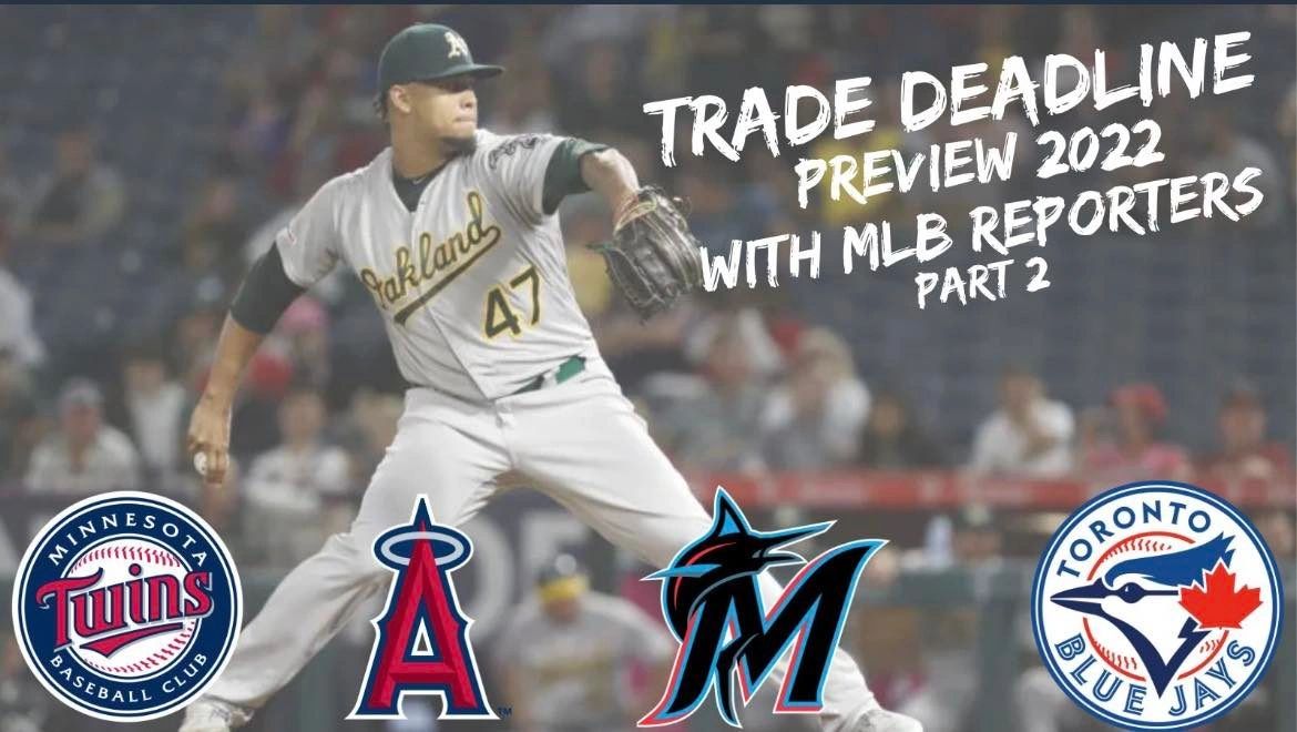 2022 Trade Deadline Predictions With MLB Reporters