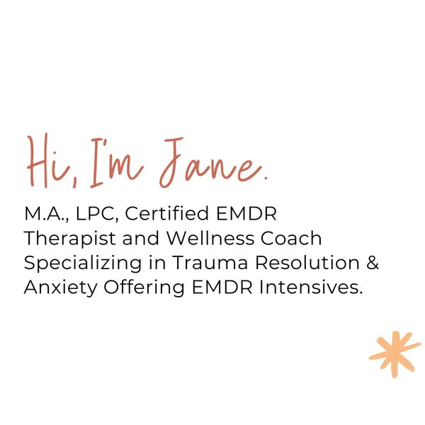 Jane Gray Counseling is a certified EMDR Therapist specializing in Trauma Resolution