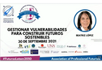 Gestionar vulnerabilidades para construir futuros sostenibles. Setiembre 2021 Congreso de futuros.