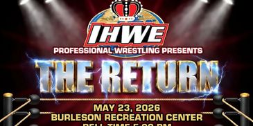 IHWE wrestling event poster titled 'The Return' on May 23, 2026.