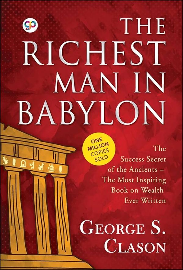 Cover of 'The Richest Man in Babylon' by George S. Clason, a classic wealth guide.