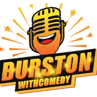 BurstonWithComedy