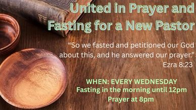 Announcement for prayer and fasting every Wednesday for a new pastor.