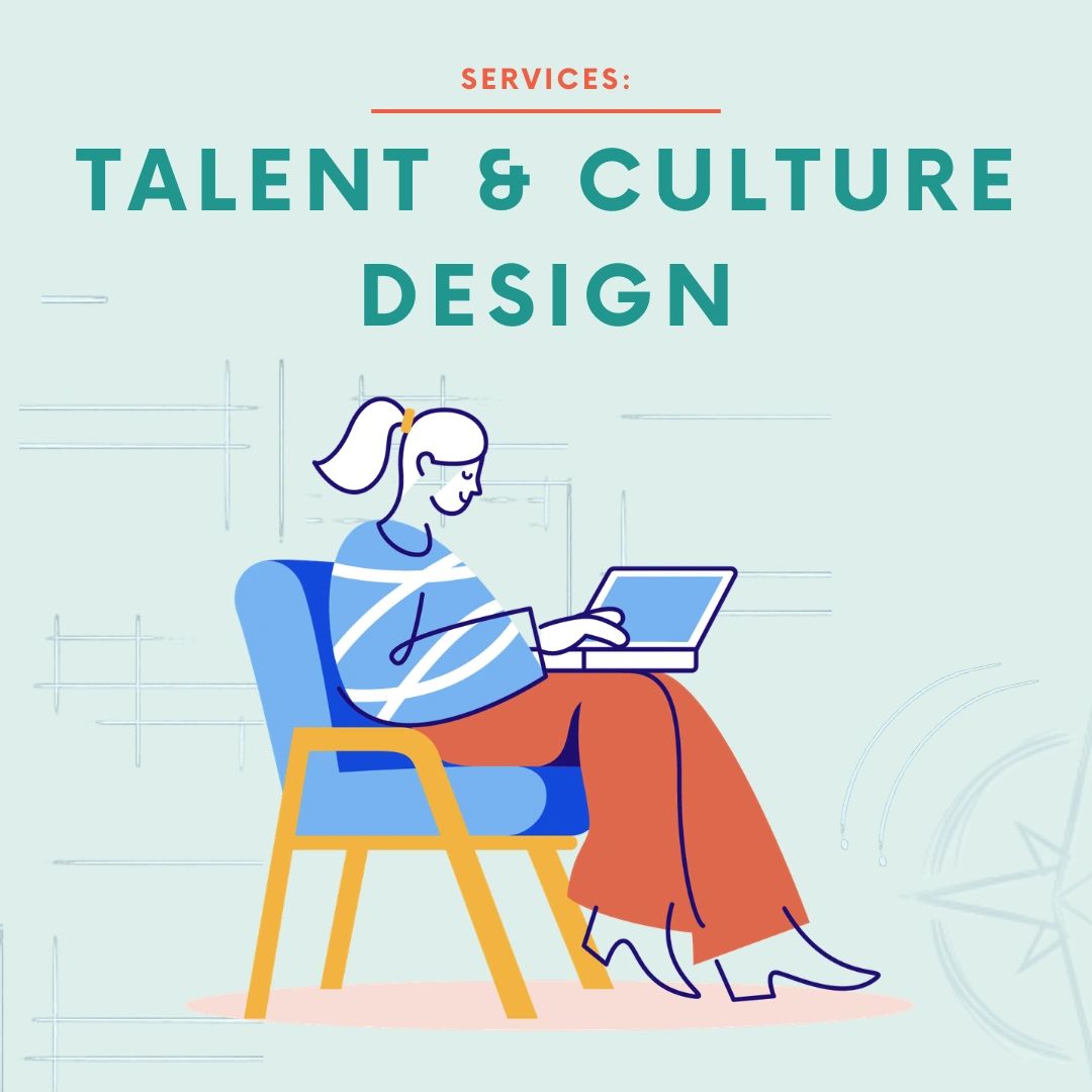 Talent & Culture Design services that strengthen people and business performance