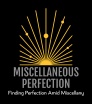 Miscellaneous Perfection