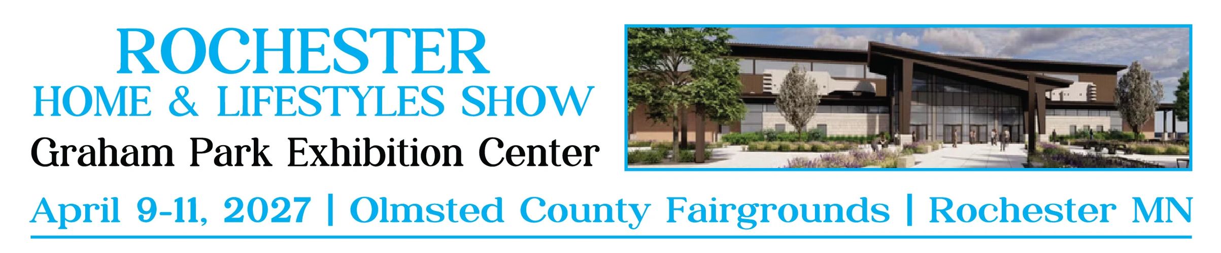 Rochester Home & Lifestyles Show at Graham Park, April 9-11, 2027.