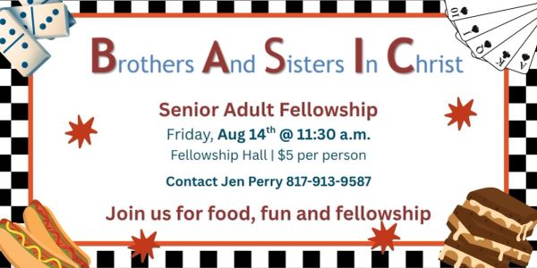 Senior Adult Fellowship event with food and fun, August 14th.
