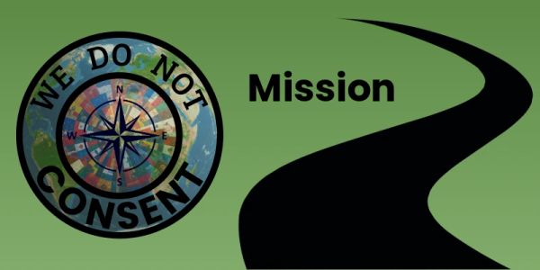 Logo with 'We Do Not Consent' and 'Mission' text on a green background.