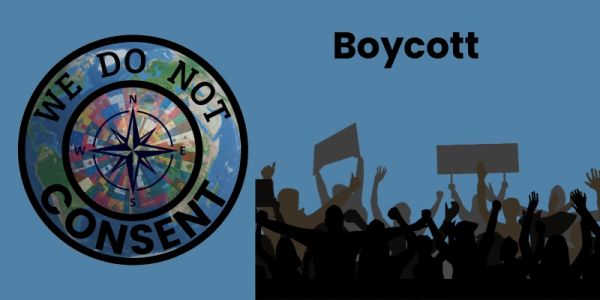 Protesters boycott with a 'We Do Not Consent' emblem.