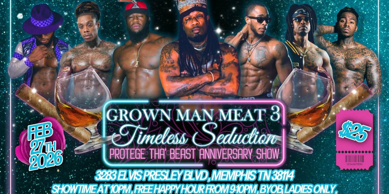 ** February 27, 2026**
#GrownManMeat3: Timeless Seduction
Where confidence never ages…it deepens😘

