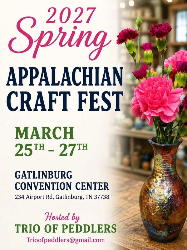 2027 Spring Appalachian Craft Fest, March 25-27 in Gatlinburg.