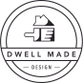Dwell Made