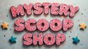 Mystery Scoop Shop