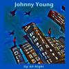 This is an album cover for Johnny Young called "Up All Night."