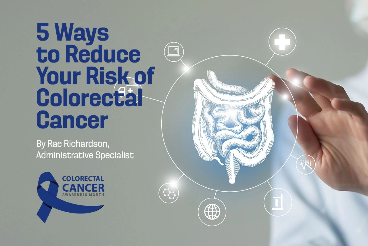 5 Ways to Reduce Your Risk of Colorectal Cancer