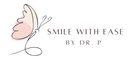 Smile With Ease by Dr. P