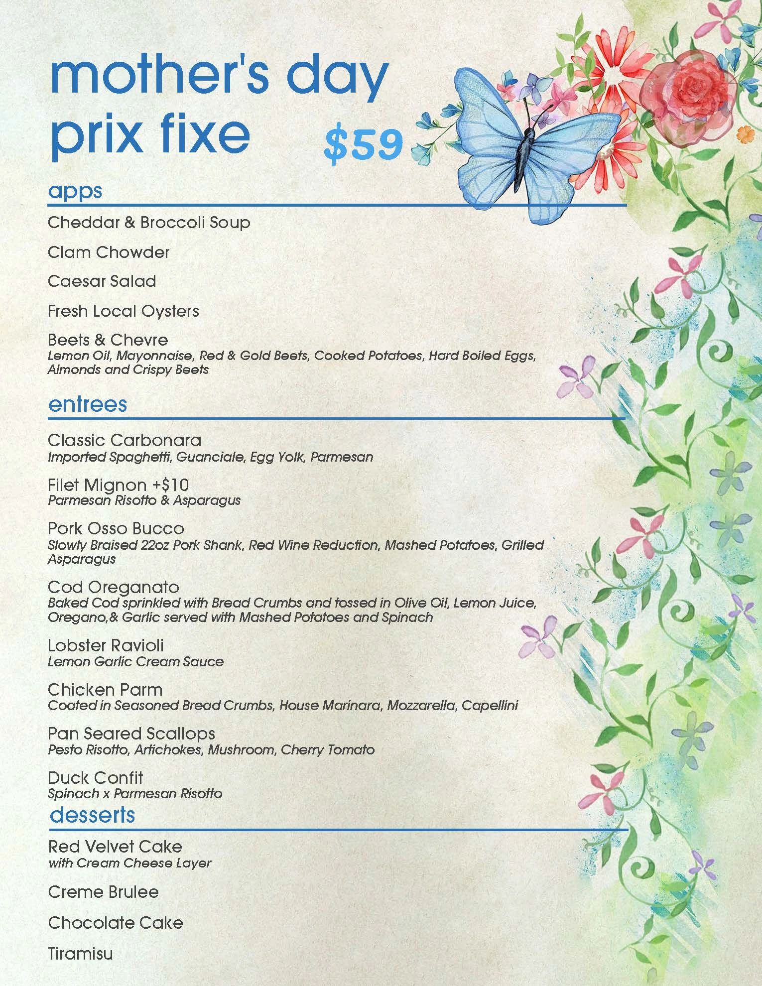 Mother's Day prix fixe menu with apps, entrees, and desserts for $59.