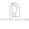 Youre Maison