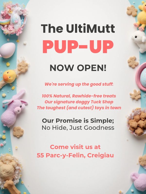 Announcement for The UltiMutt Pup-Up store with natural dog treats and toys, now open.