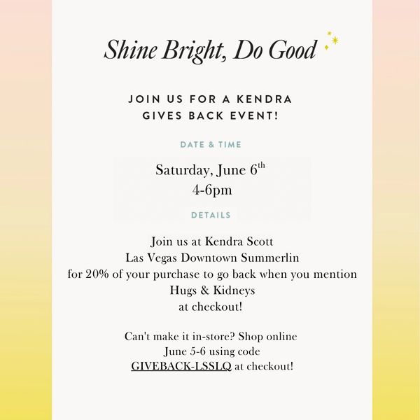 Kendra Gives Back event supporting Hugs &amp; Kidneys on June 6th with in-store and online options.