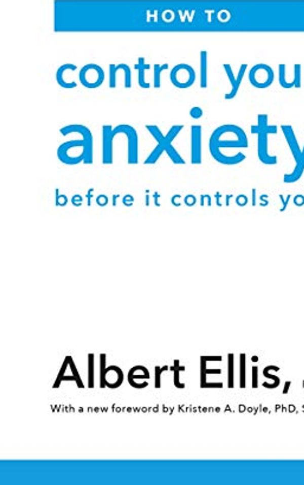 How to Control Your Anxiety