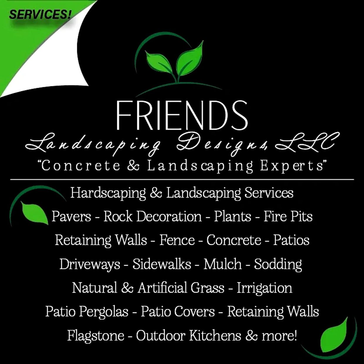 Friends Landscaping Designs LLC offers expert concrete and landscaping services.