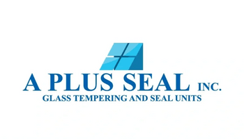 A PLUS SEAL INC. - Glass Insulation, Glass Tempering