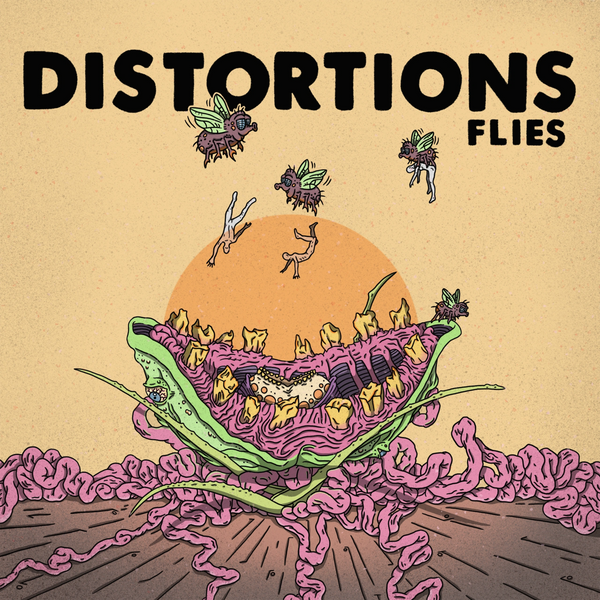 Distortions - Flies EP out now!