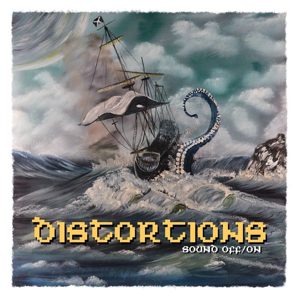 Distortions "Sound Off/On" Single