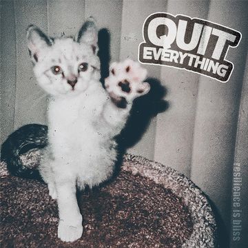Quit Everything - Resilience is Bliss EP cover art