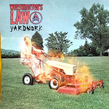 Worthington's Law - "Yardwork" out now!
